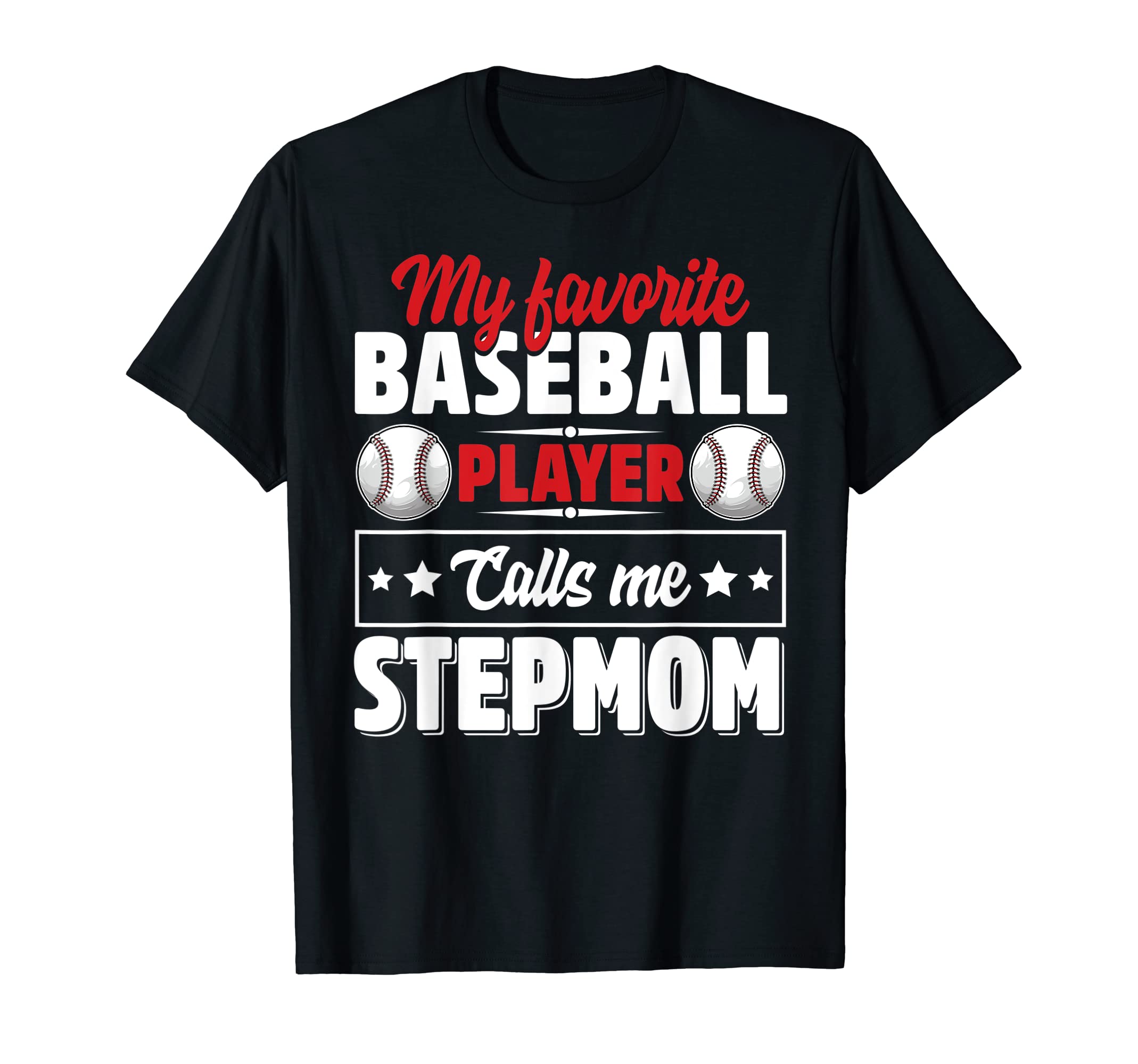 My Favorite Baseball Player Calls Me T-Shirt - Unique Graphic Men Women - T-Shirt, Sweatshirt, Hoodie