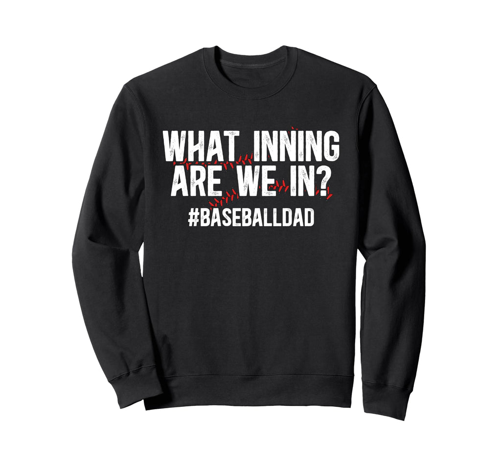 Baseball Dad Funny Baseball Player Sweatshirt - Custom Art Print Men Women - T-Shirt, Sweatshirt, Hoodie