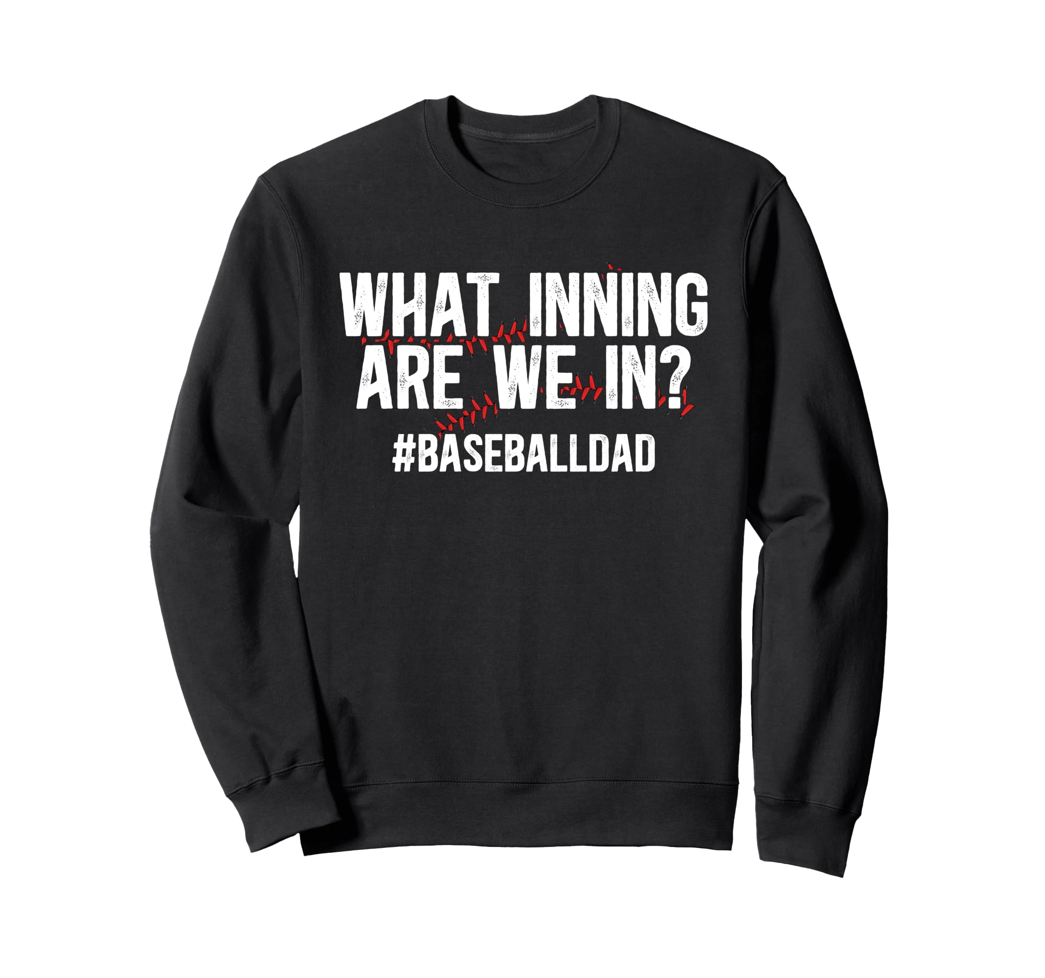 Baseball Dad Funny Baseball Player Sweatshirt - Custom Art Print Men Women - T-Shirt, Sweatshirt, Hoodie
