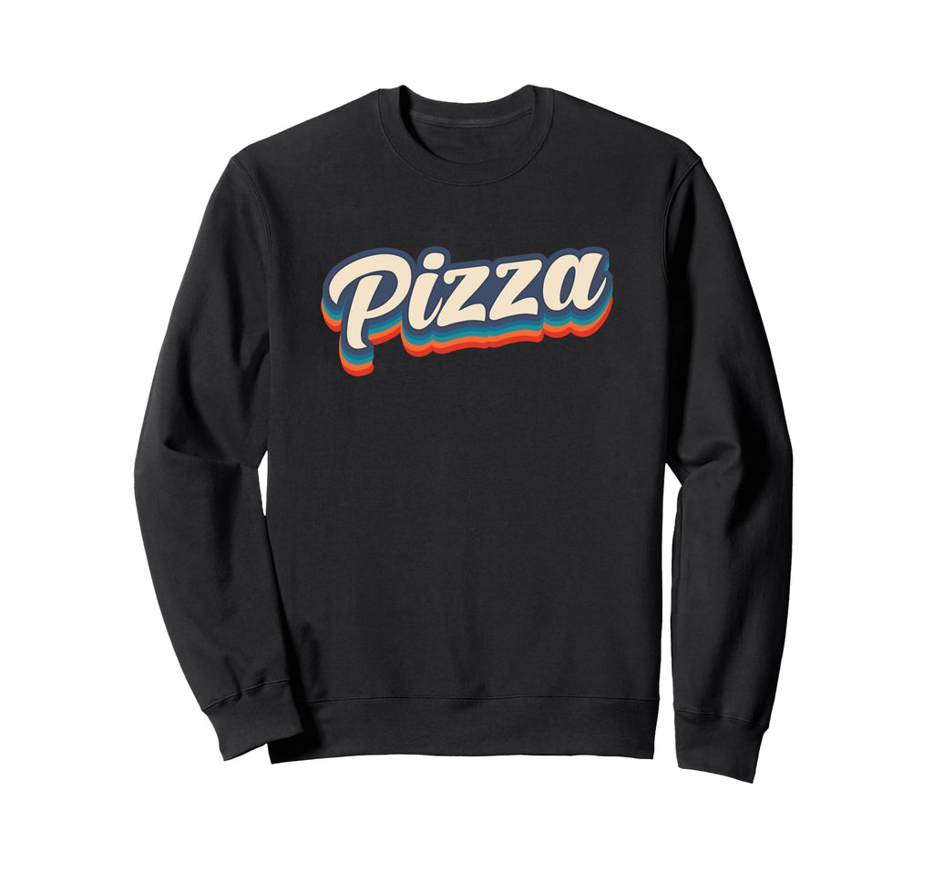 Pizza 70S Typography Sweatshirt - Casual Everyday Wear for Adults - T-Shirt, Sweatshirt, Hoodie