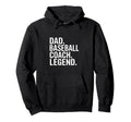 Dad Baseball Coach Legend Hoodie - Minimalist Print Unisex - T-Shirt, Sweatshirt, Hoodie