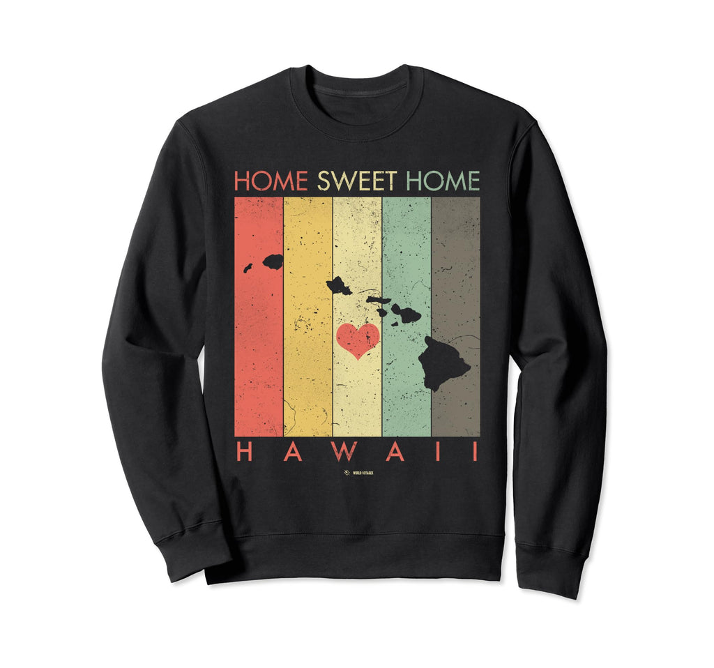 Hawaii Home Sweet Home Distressed Sweatshirt - Streetwear Style Men Women - T-Shirt, Sweatshirt, Hoodie