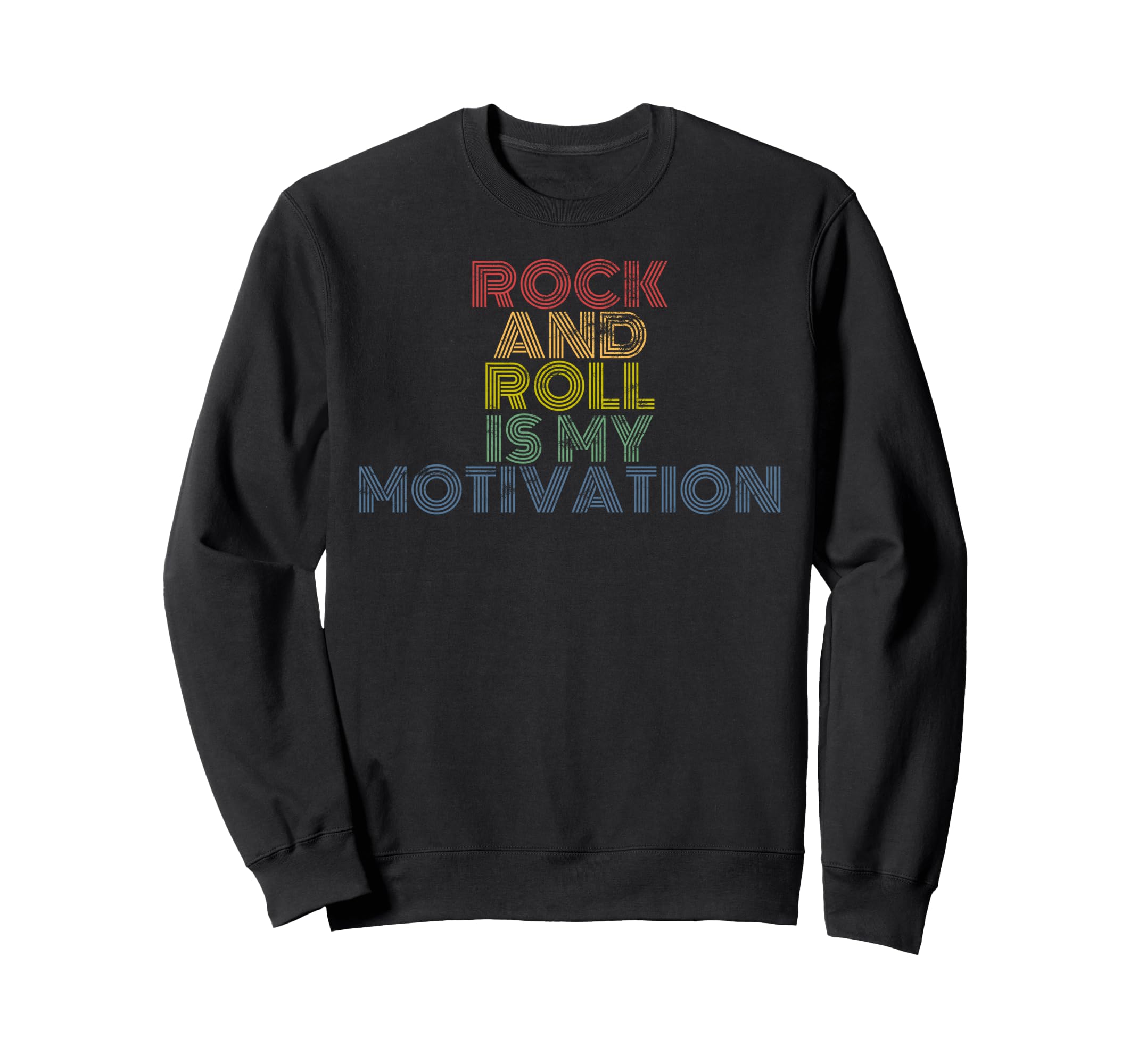 Rock And Roll Is My Motivation 70S Sweatshirt - Unique Graphic Unisex - T-Shirt, Sweatshirt, Hoodie