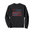 Ill Always Be Your Biggest Fan Proud Sweatshirt - Novelty Apparel Unisex - T-Shirt, Sweatshirt, Hoodie