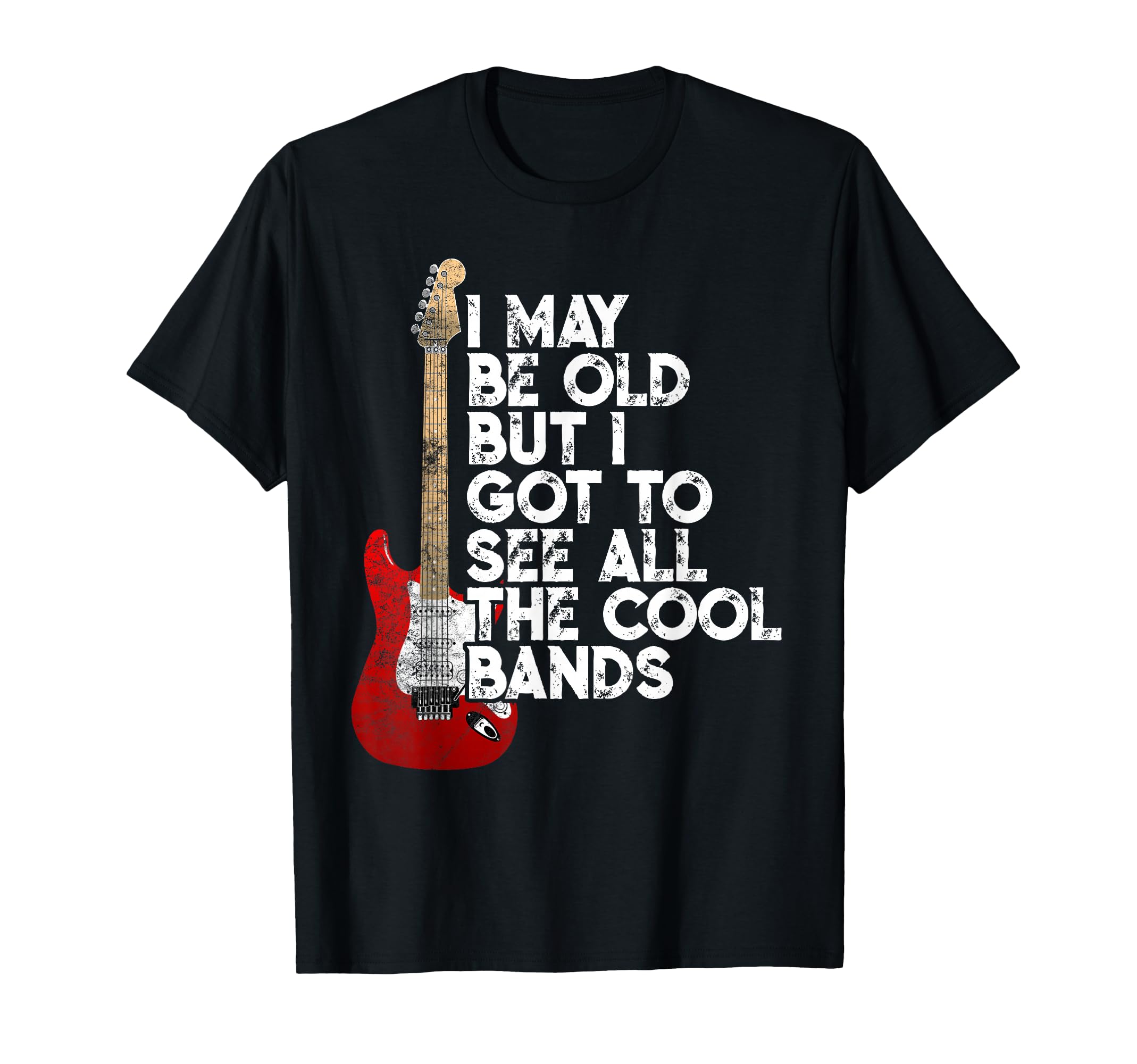 I May Be Old But I Got To See All T-Shirt - Streetwear Style Men Women - T-Shirt, Sweatshirt, Hoodie