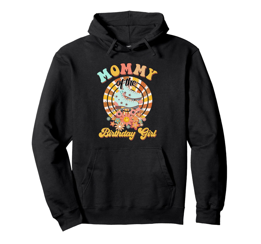 Mommy Birthday Rolling Skate Groovy Bday Hoodie - Aesthetic Graphic Unisex - T-Shirt, Sweatshirt, Hoodie