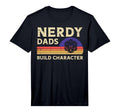 Mens Nerdy Dads Build Character T-Shirt - Aesthetic Graphic for Adults - T-Shirt, Sweatshirt, Hoodie