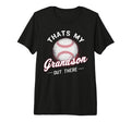 Thats My Grandson Out There Baseball T-Shirt - Trendy Graphic for Adults - T-Shirt, Sweatshirt, Hoodie