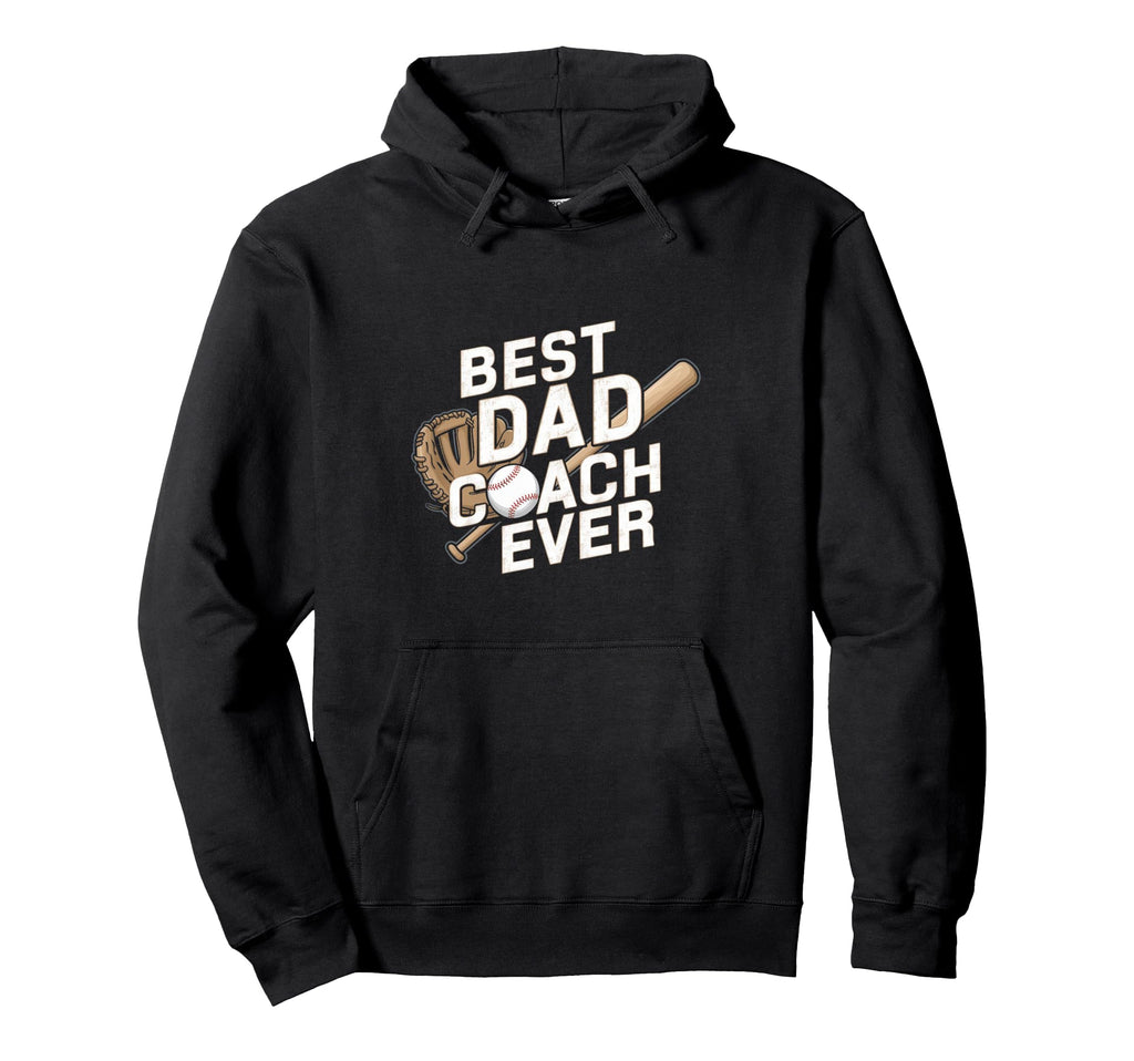 Funny Baseball Best Dad Coach Ever Player Hoodie - Graphic Print Unisex - T-Shirt, Sweatshirt, Hoodie