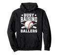 Busy Raising Ballers Baseball Dad Hoodie - Minimalist Print Men Women - T-Shirt, Sweatshirt, Hoodie