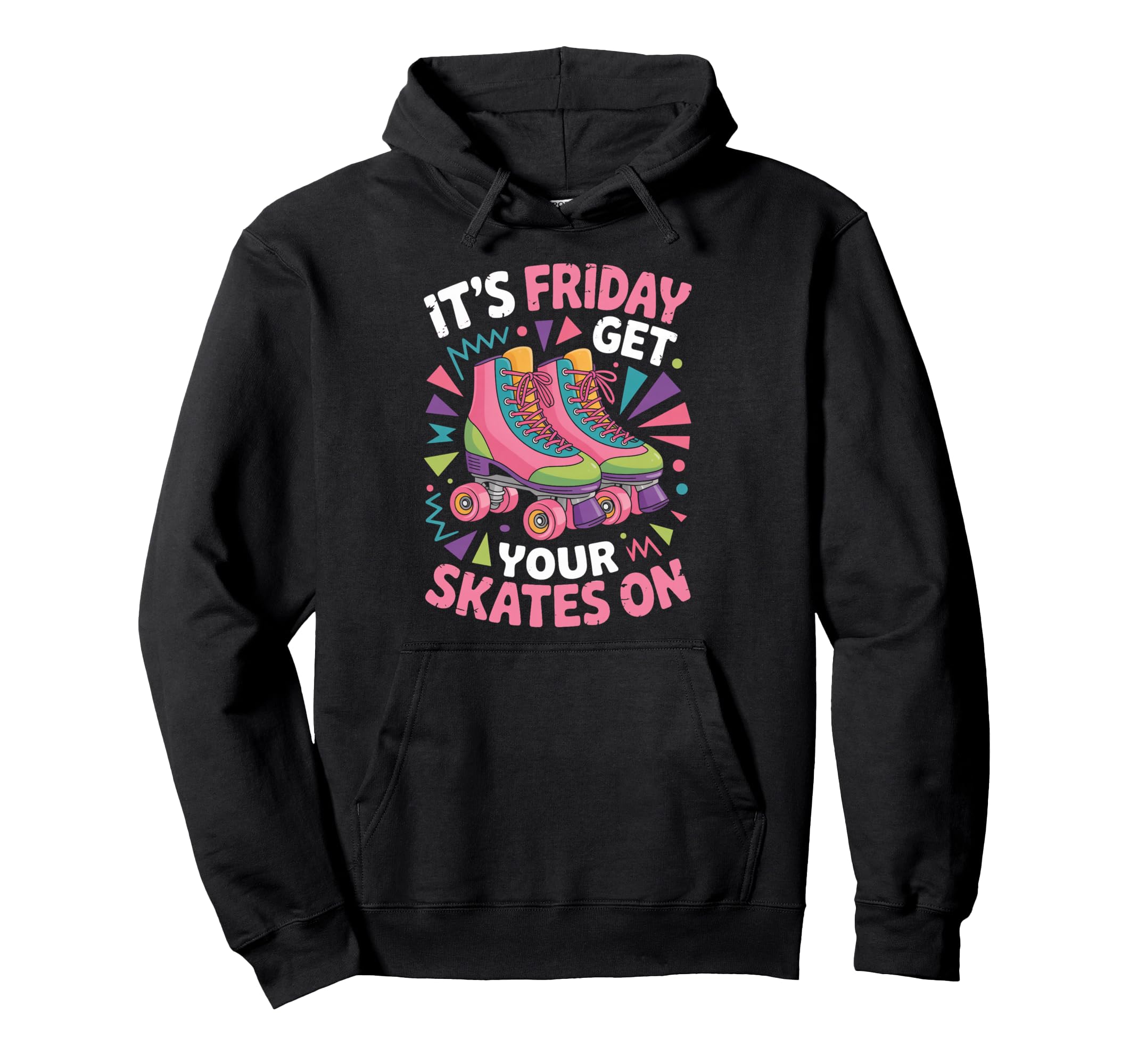 Friday Get Your Roller Skate Roller Hoodie - Minimalist Print Unisex - T-Shirt, Sweatshirt, Hoodie