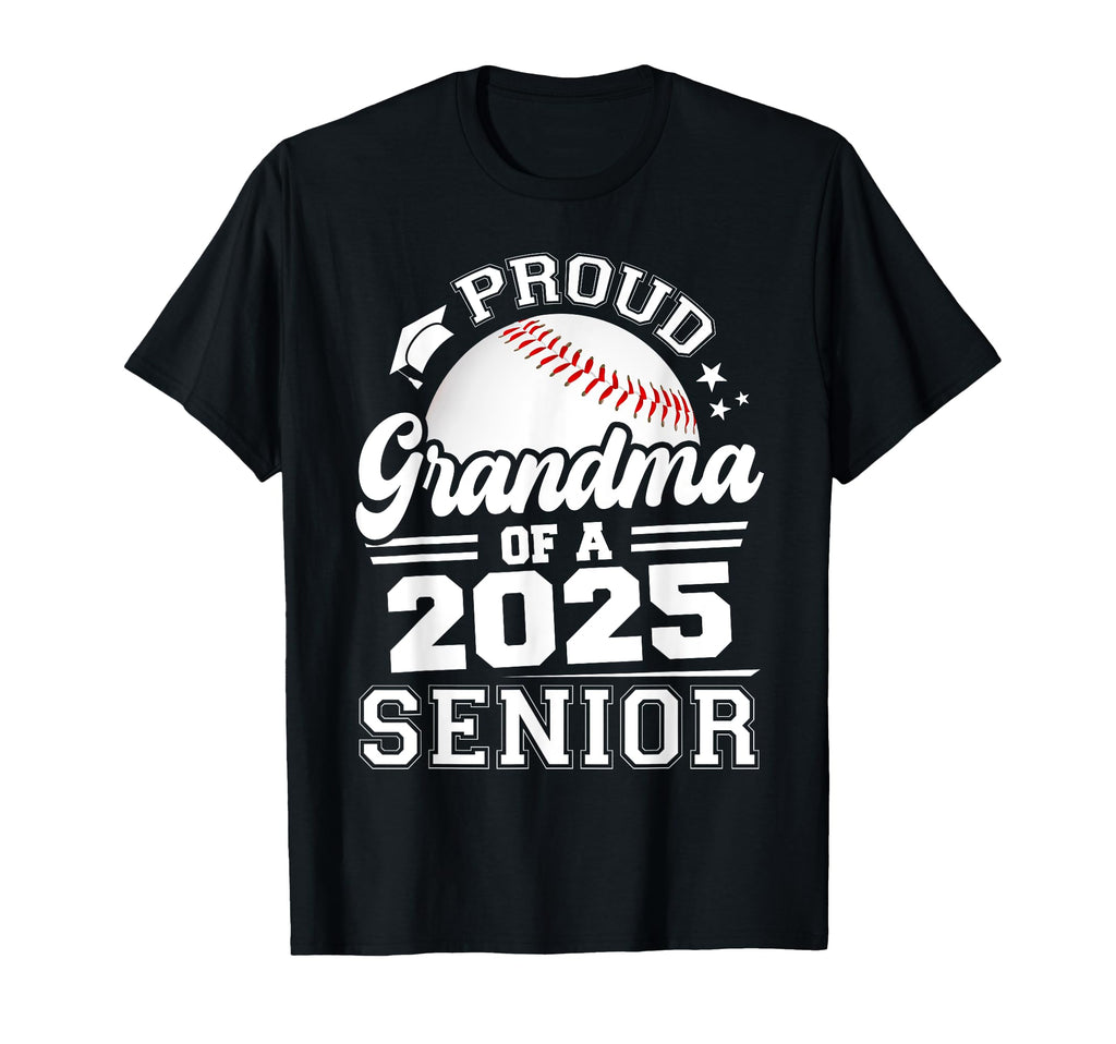 Proud Grandma 2025 Senior Graduate T-Shirt - Streetwear Style Men Women - T-Shirt, Sweatshirt, Hoodie