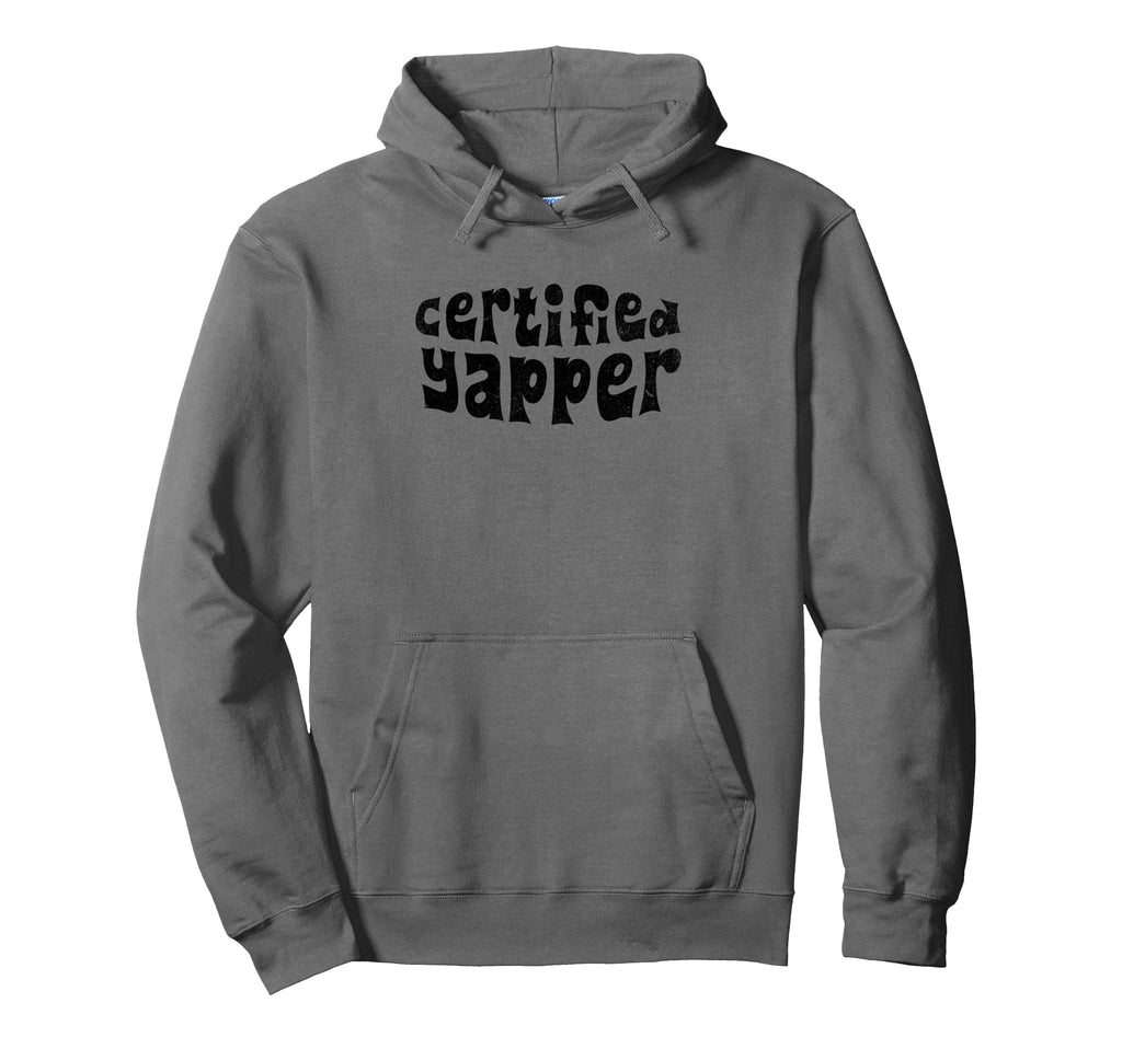 Certified Yapper Funny Meme Hoodie - Casual Everyday Wear for Adults - T-Shirt, Sweatshirt, Hoodie