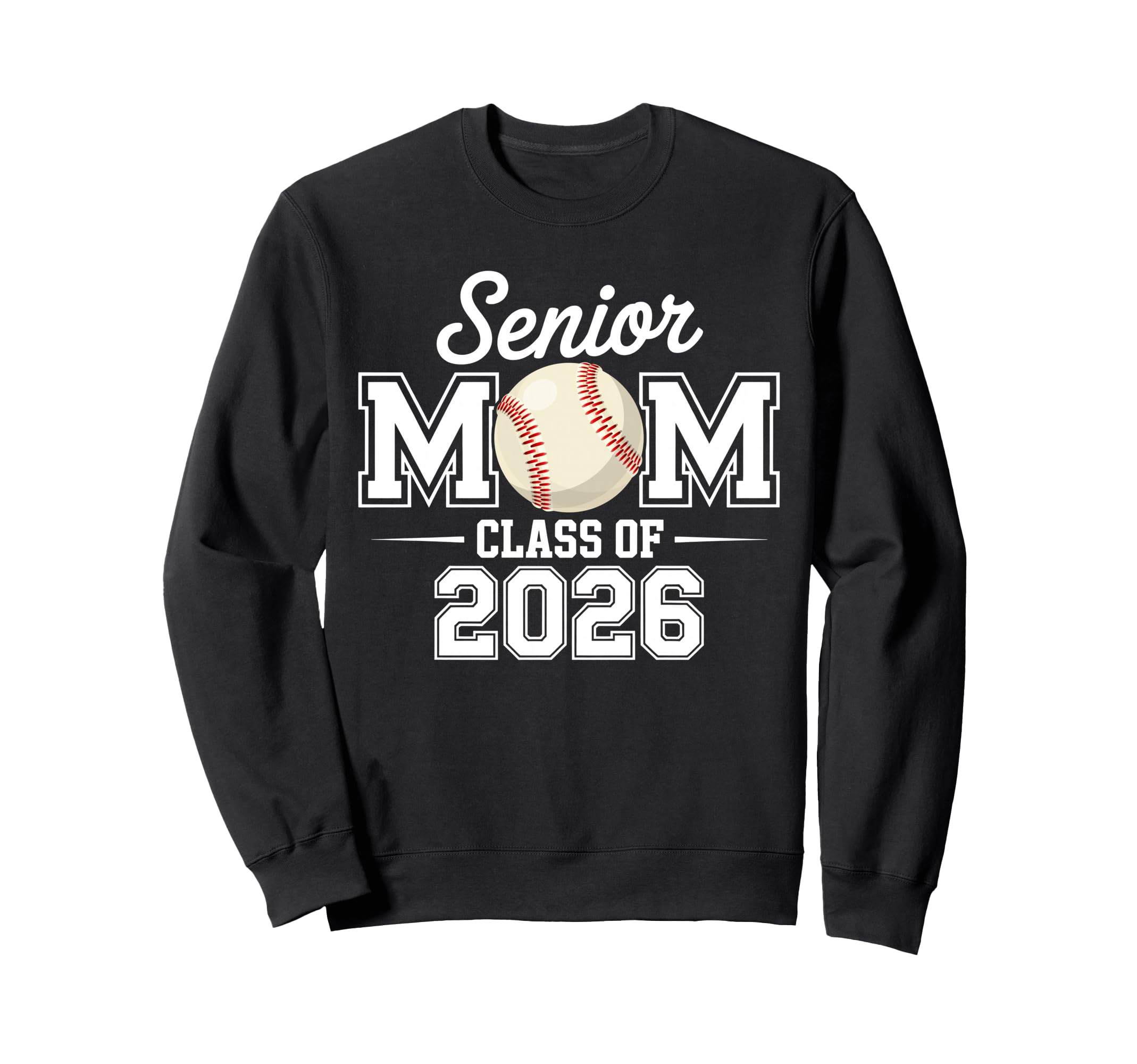 Senior Mom Baseball Class 2026 Sweatshirt - Unique Graphic Men Women - T-Shirt, Sweatshirt, Hoodie