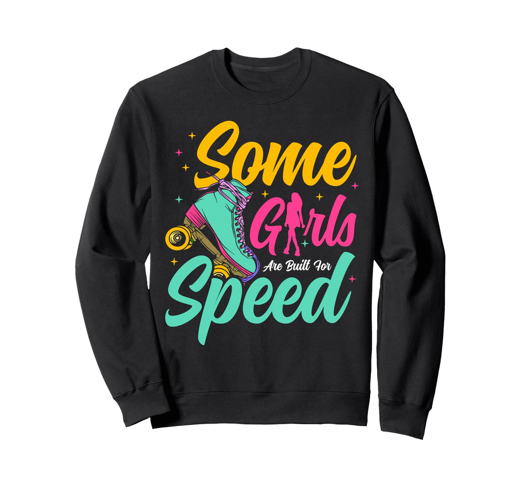 Roller Skating Skate 1970S Some Sweatshirt - Fun Novelty Design for Adults - T-Shirt, Sweatshirt, Hoodie