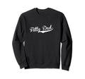 Fatty Dad Baseball Fan Sweatshirt - Trendy Graphic Unisex - T-Shirt, Sweatshirt, Hoodie