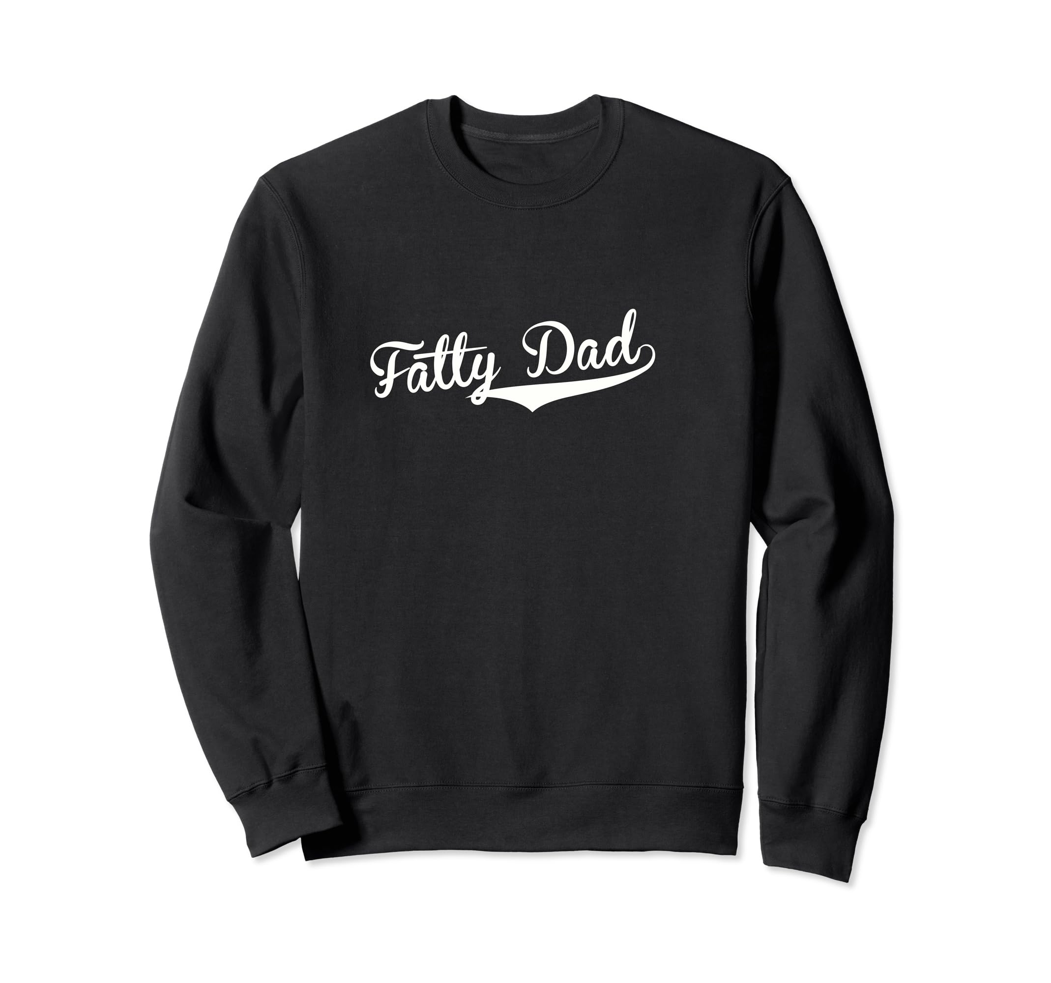 Fatty Dad Baseball Fan Sweatshirt - Trendy Graphic Unisex - T-Shirt, Sweatshirt, Hoodie