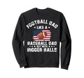 American Flag Football Dad Like Sweatshirt - Streetwear Style Unisex - T-Shirt, Sweatshirt, Hoodie