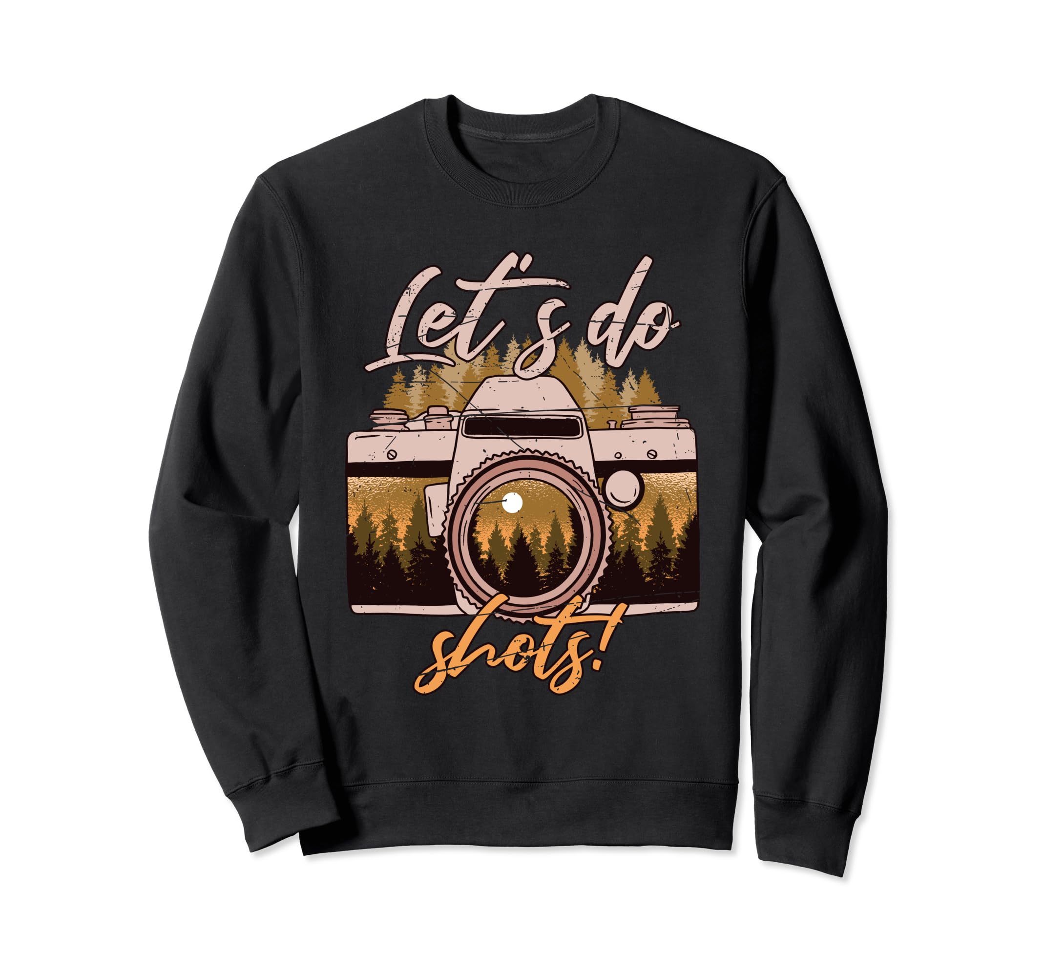 Lets Do Shots Camera Sweatshirt - Fun Novelty Design for Adults - T-Shirt, Sweatshirt, Hoodie