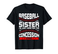 Baseball Sister Im Just Here T-Shirt - Streetwear Style Men Women - T-Shirt, Sweatshirt, Hoodie