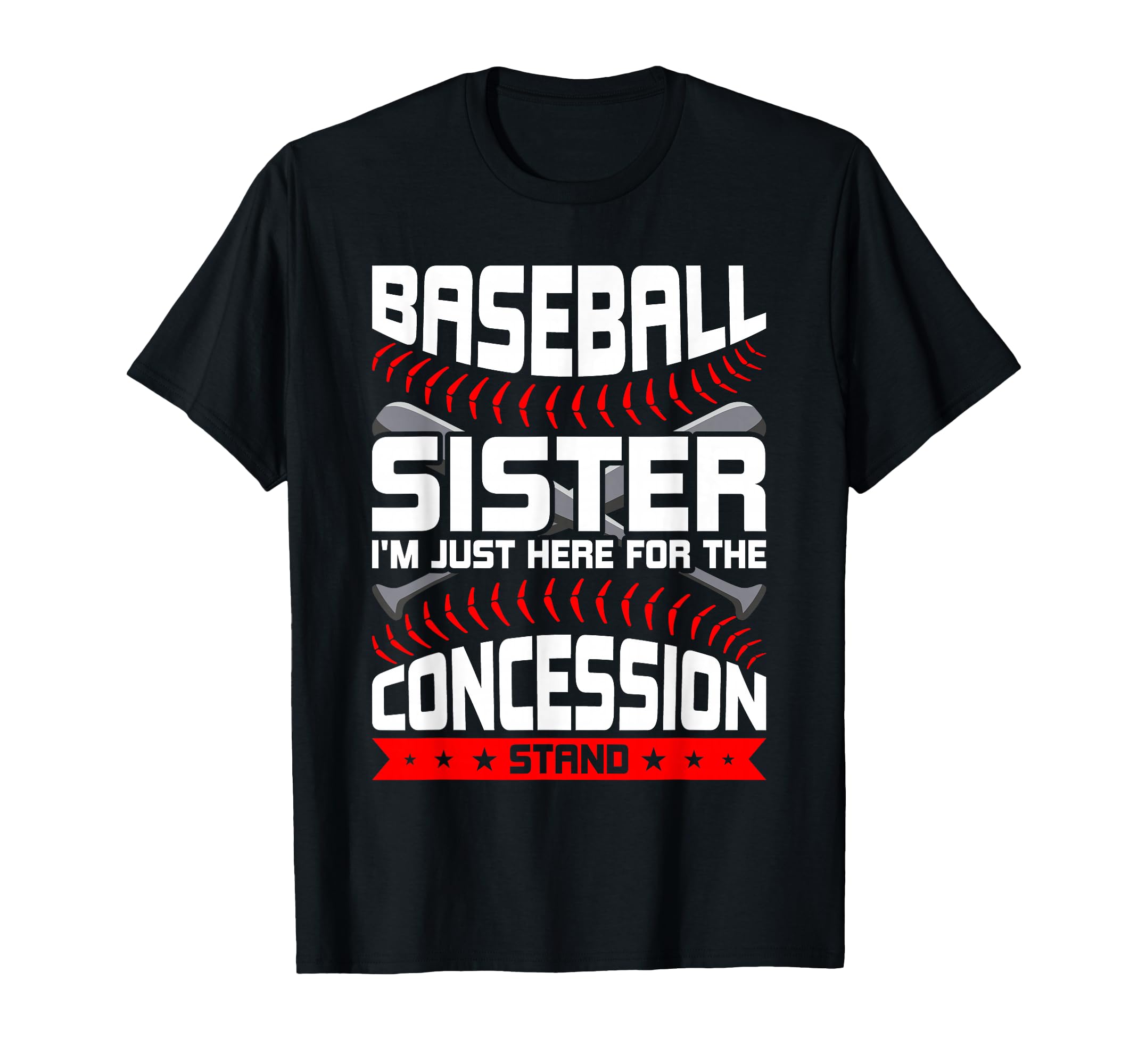 Baseball Sister Im Just Here T-Shirt - Streetwear Style Men Women - T-Shirt, Sweatshirt, Hoodie