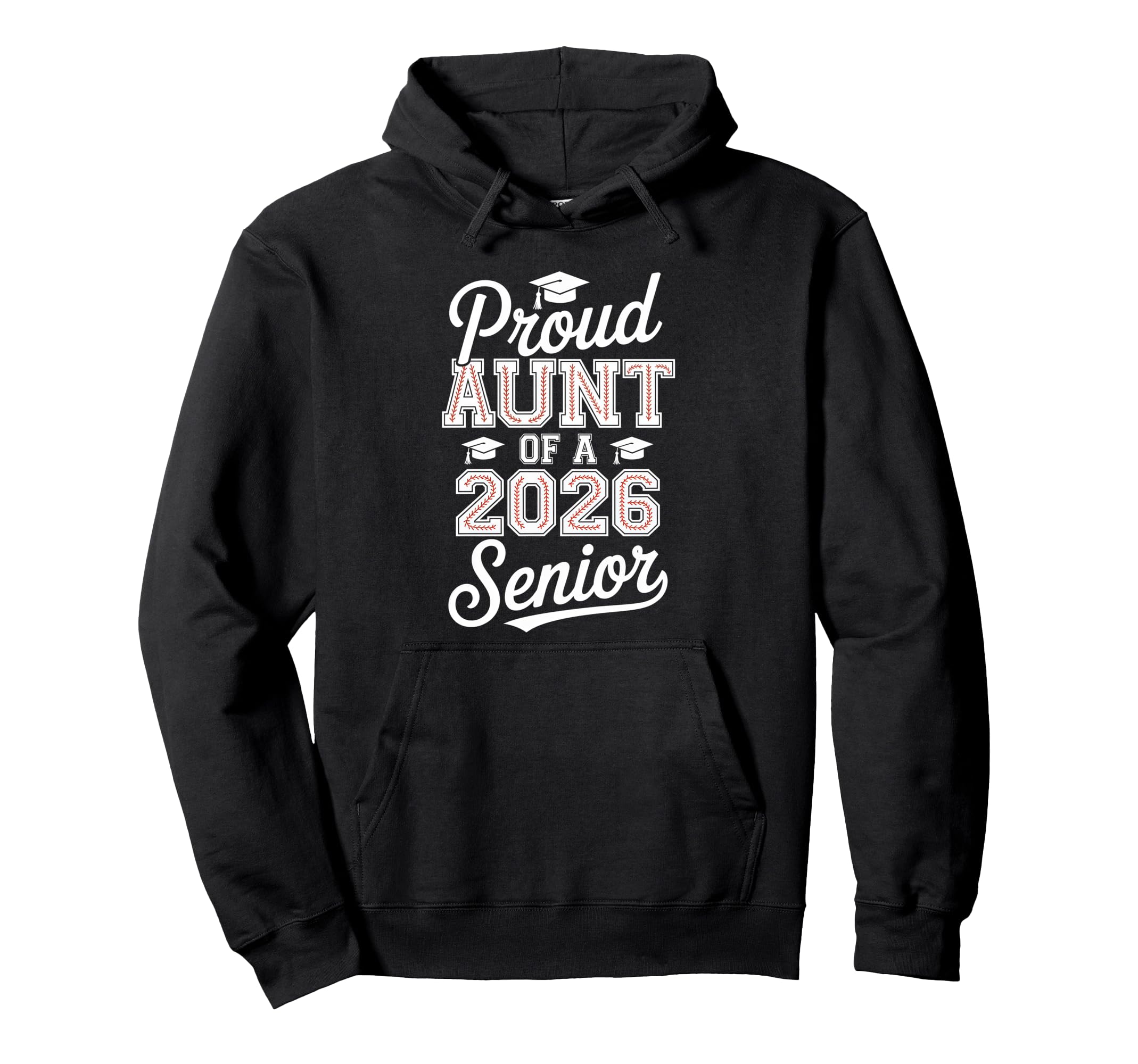 Proud Aunt 2026 Senior Baseball Graduate Hoodie - Trendy Graphic Men Women - T-Shirt, Sweatshirt, Hoodie