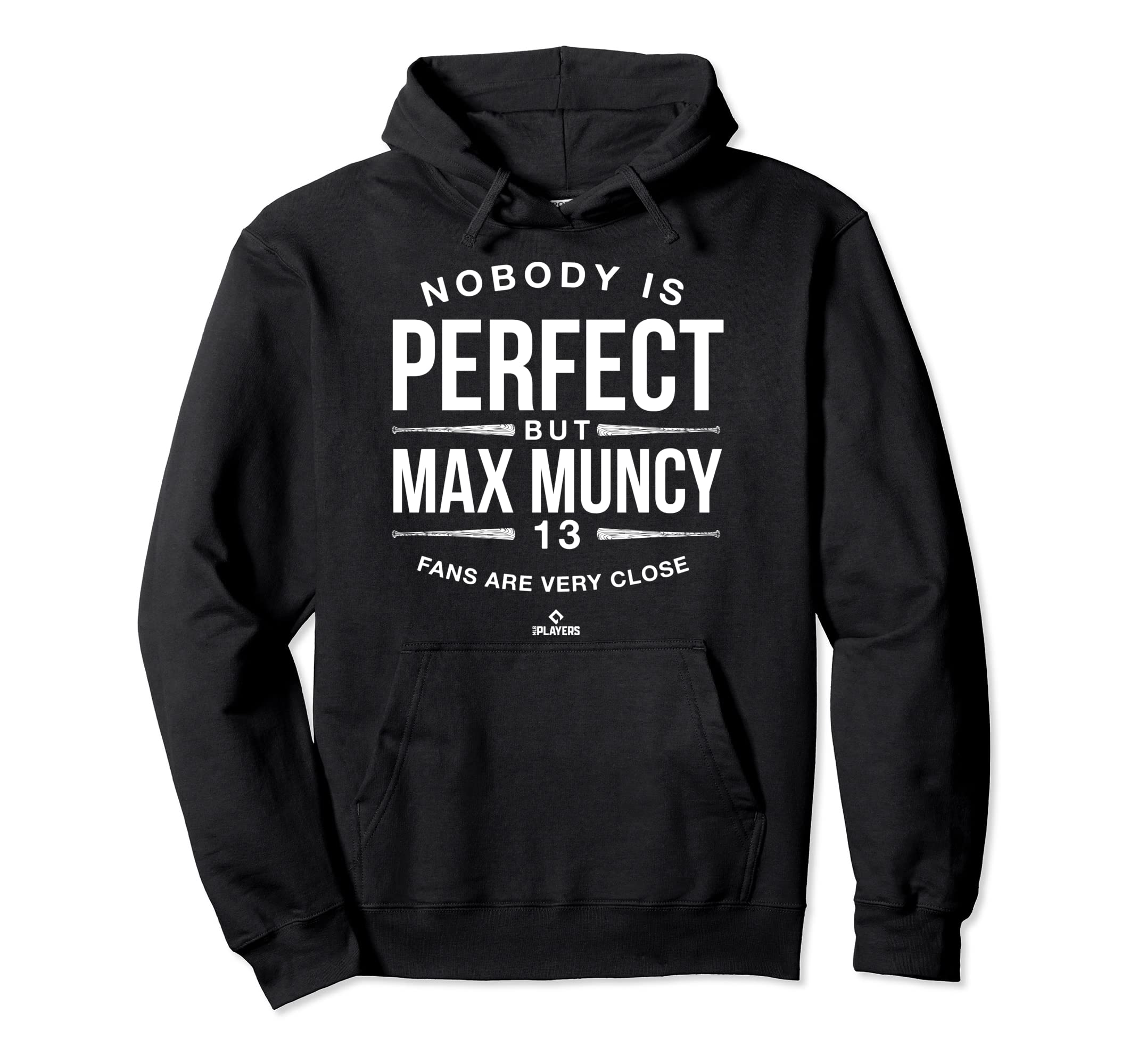 Nobody Is Max Muncy Fans Baseball Funny Hoodie - Novelty Apparel Men Women - T-Shirt, Sweatshirt, Hoodie