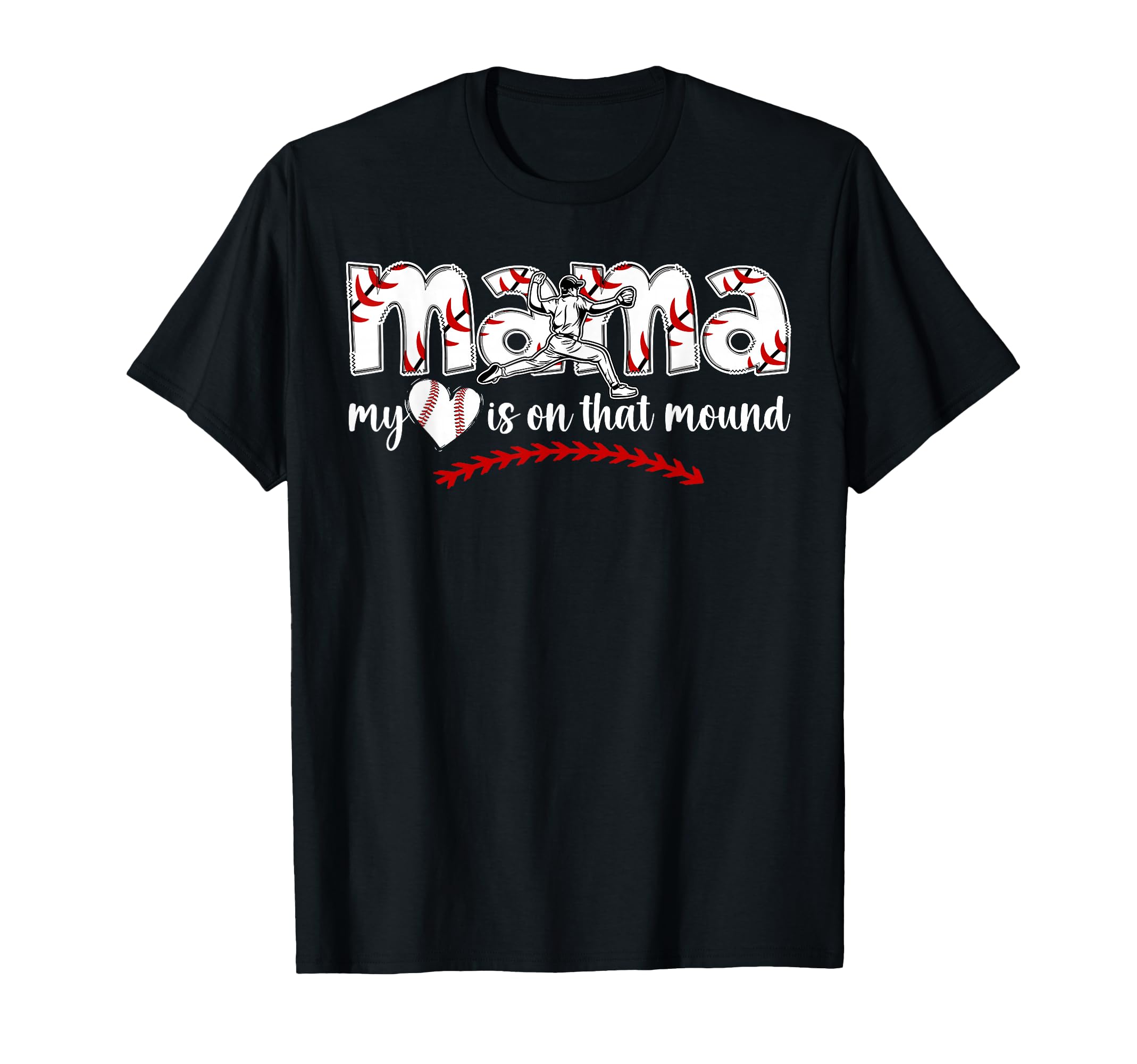 That Mound Baseball Pitcher Mama T-Shirt - Casual Everyday Wear for Adults - T-Shirt, Sweatshirt, Hoodie