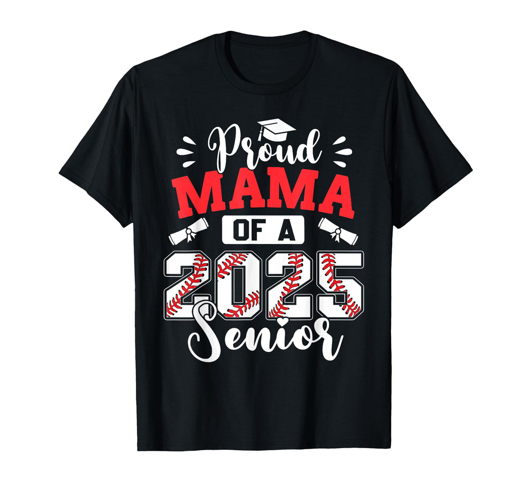 Proud Mama 2025 Senior Baseball T-Shirt - Custom Art Print Unisex - T-Shirt, Sweatshirt, Hoodie