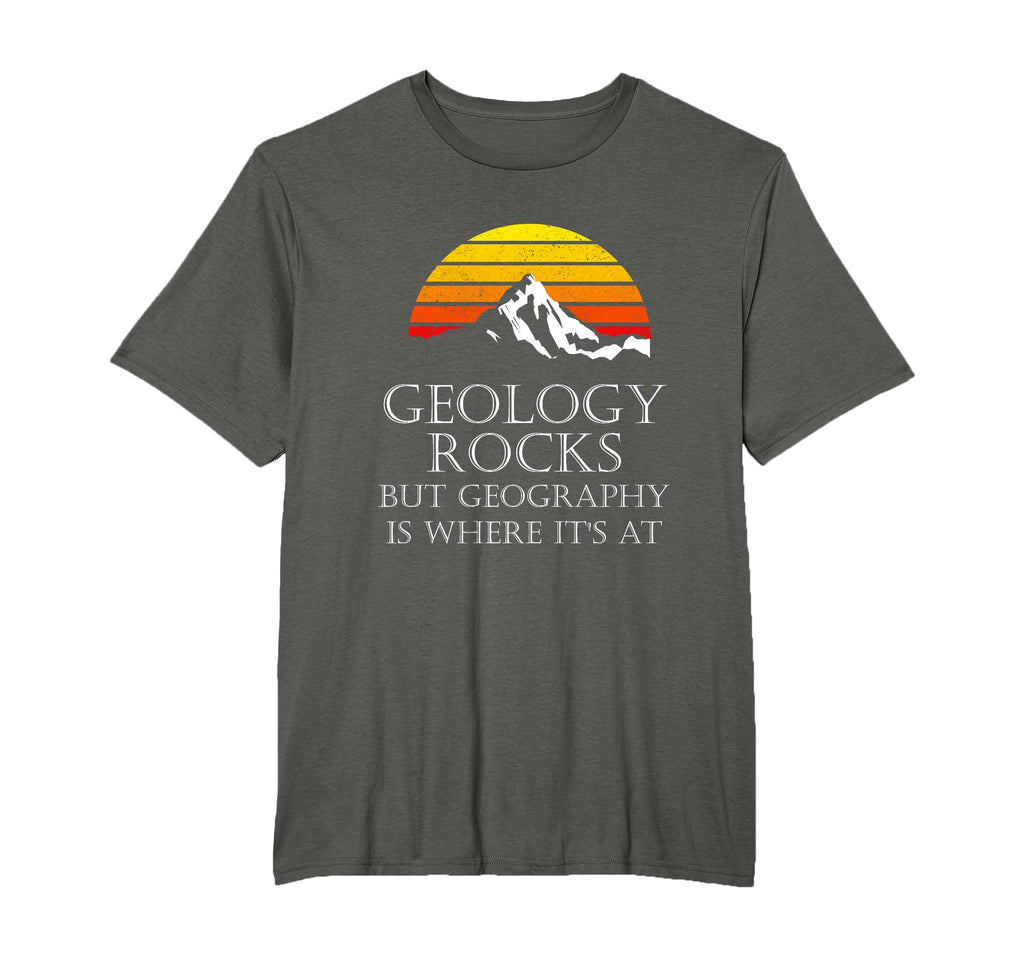 Geology Rocks But Geography Is Where T-Shirt - Aesthetic Graphic Men Women - T-Shirt, Sweatshirt, Hoodie