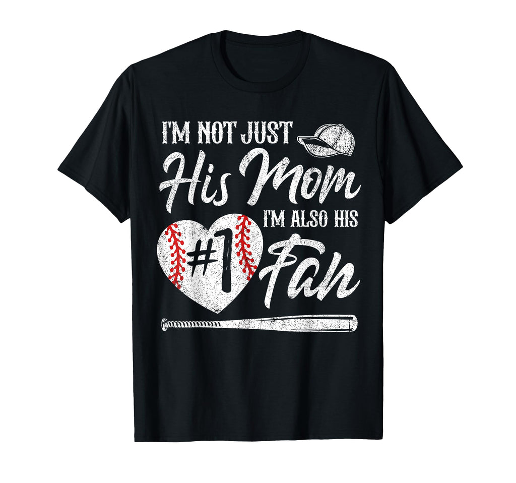 Im Not Just His Mom Im His Number One T-Shirt - Custom Art Print Unisex - T-Shirt, Sweatshirt, Hoodie