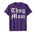 Thug Mom Mothers Day Old School Hip Hop Rap T-Shirt - Unique Graphic Unisex - T-Shirt, Sweatshirt, Hoodie