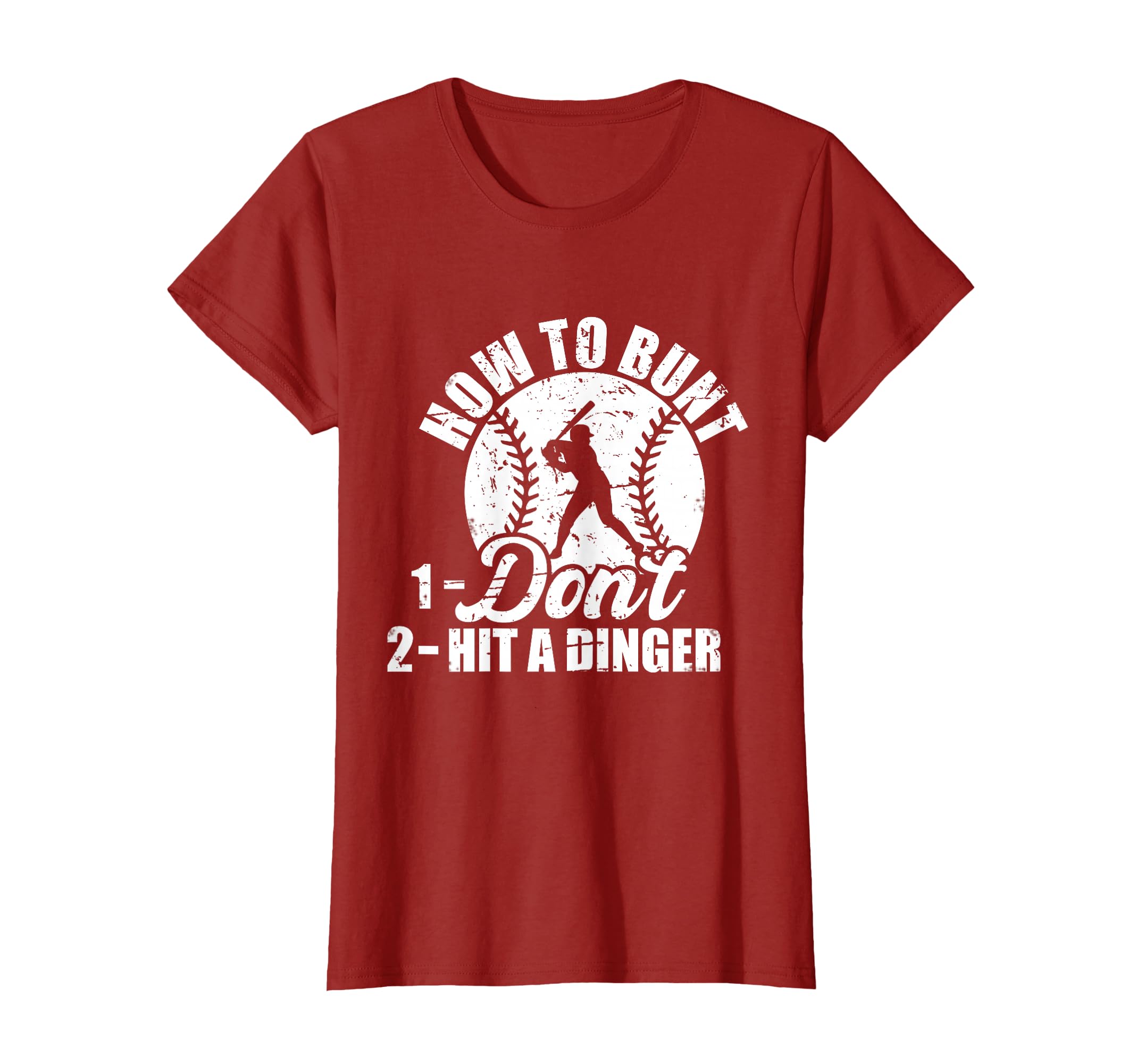 How To Bunt Dont Hit Dinger Funny T-Shirt - Fun Novelty Design Men Women - T-Shirt, Sweatshirt, Hoodie
