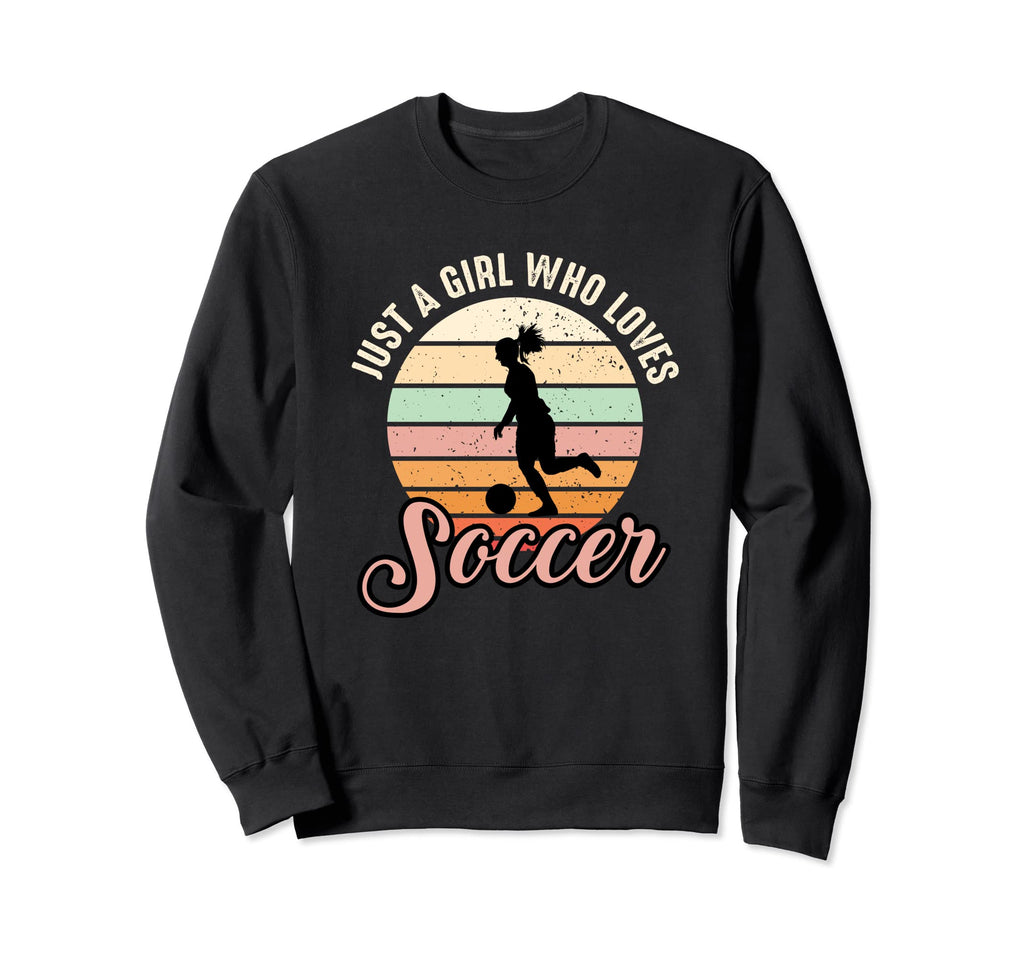 Just Who Loves Soccer Distressed Sweatshirt - Fun Novelty Design Unisex - T-Shirt, Sweatshirt, Hoodie