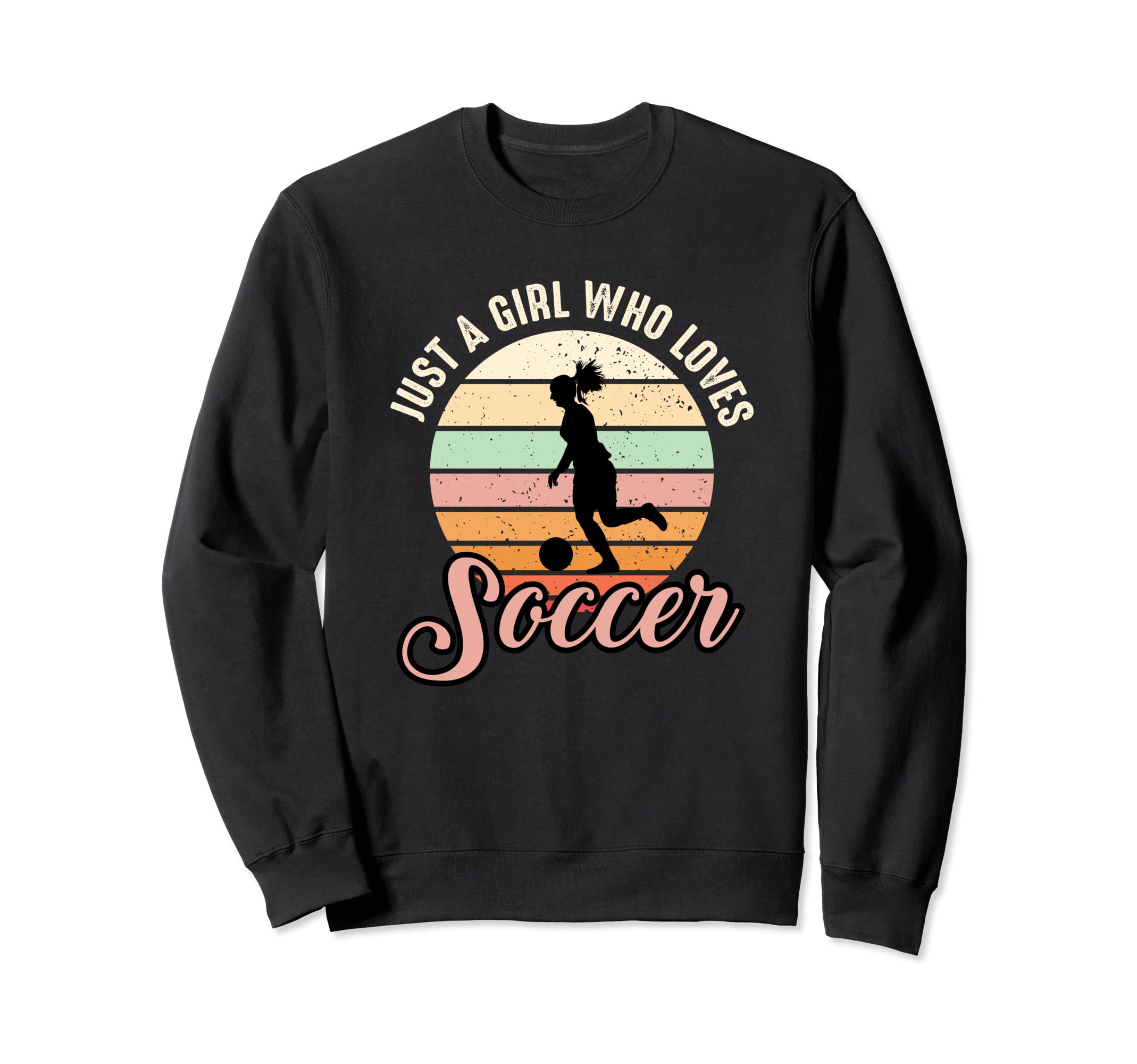 Just Who Loves Soccer Distressed Sweatshirt - Fun Novelty Design Unisex - T-Shirt, Sweatshirt, Hoodie