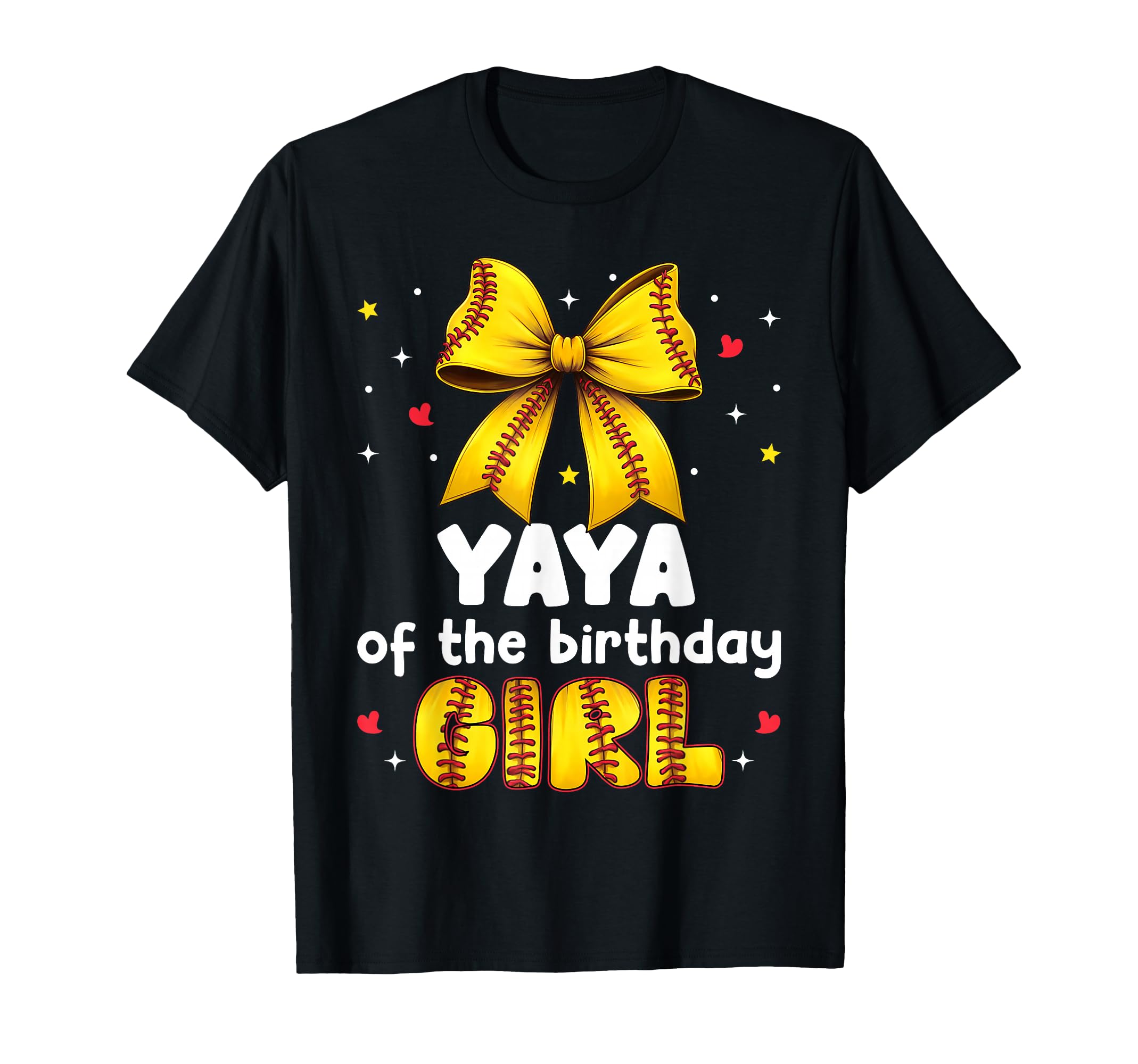 Yaya Birthday Baseball Softball Bow Family T-Shirt - Novelty Apparel Unisex - T-Shirt, Sweatshirt, Hoodie