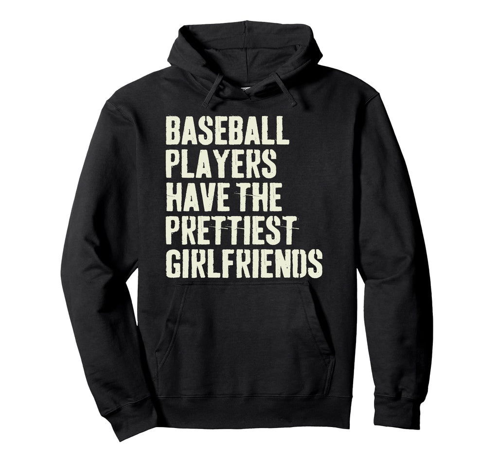 Baseball Players Have Prettiest Hoodie - Trendy Graphic Men Women - T-Shirt, Sweatshirt, Hoodie