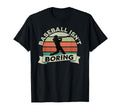 Funny Baseball Isnt Boring T-Shirt - Aesthetic Graphic for Adults - T-Shirt, Sweatshirt, Hoodie