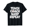 Teach School Coach Baseball Sleep T-Shirt - Trendy Graphic Men Women - T-Shirt, Sweatshirt, Hoodie