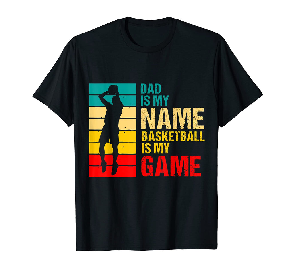 Dad Is My Name Basketball Is My Game T-Shirt - Minimalist Print for Adults - T-Shirt, Sweatshirt, Hoodie