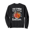 Im Mom Busy Raising Ballers Sweatshirt - Fun Novelty Design Unisex - T-Shirt, Sweatshirt, Hoodie