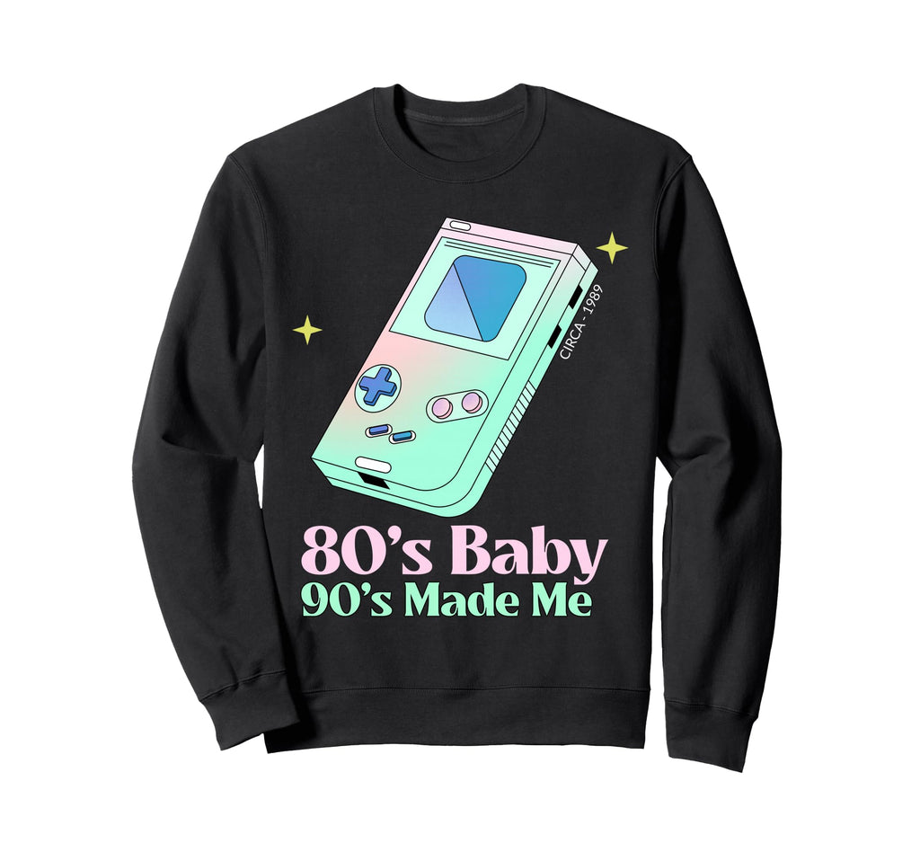 80S 90S Made Me Nostalgia Sweatshirt - Casual Everyday Wear Men Women - T-Shirt, Sweatshirt, Hoodie