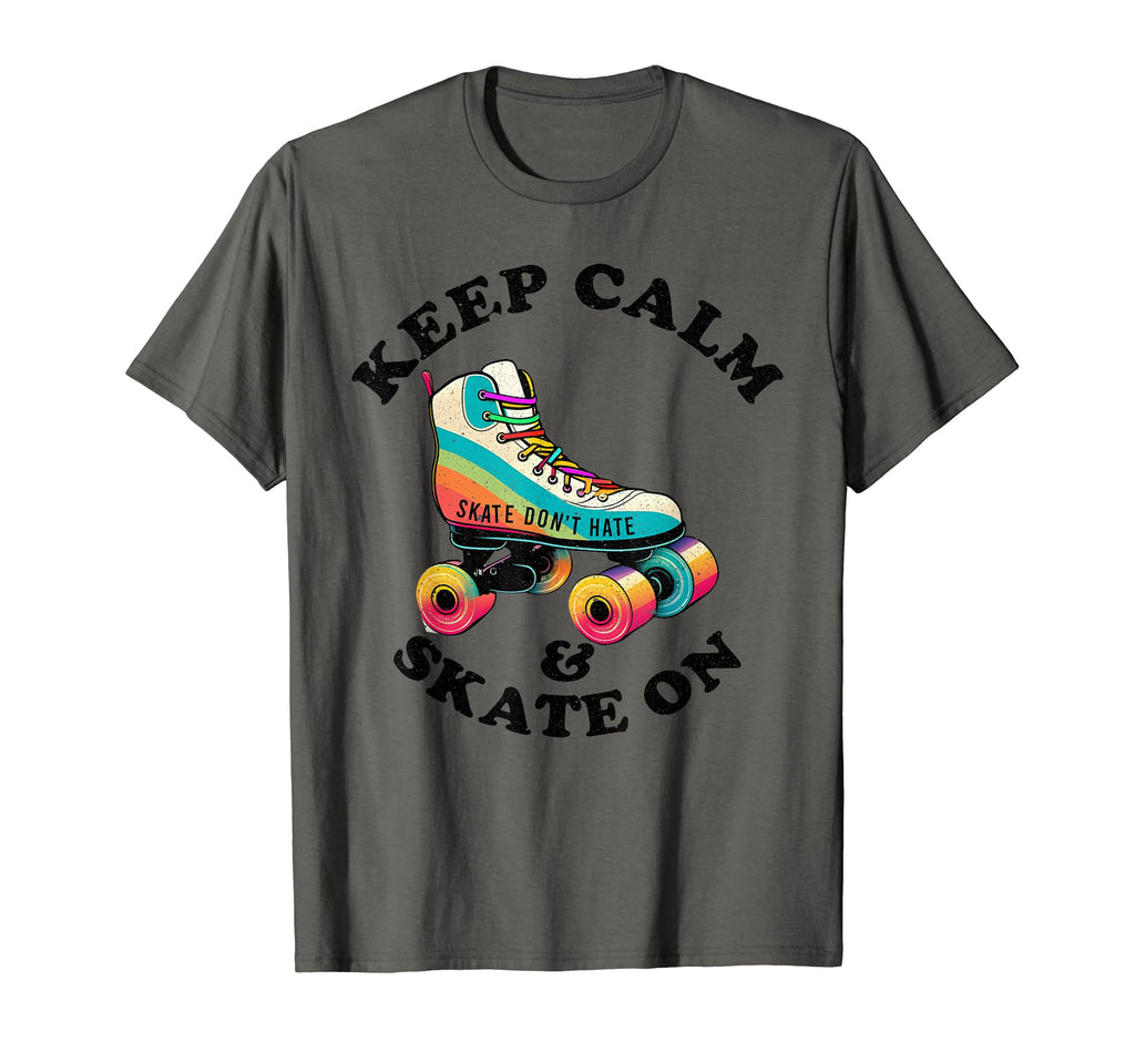 Keep Calm And Skate 70S 80S Skating T-Shirt - Streetwear Style for Adults - T-Shirt, Sweatshirt, Hoodie