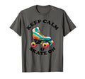 Keep Calm And Skate 70S 80S Skating T-Shirt - Streetwear Style for Adults - T-Shirt, Sweatshirt, Hoodie