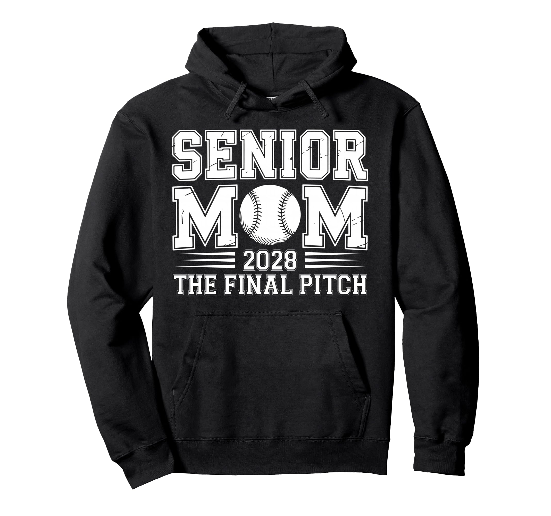 Senior Mom 2028 Final Pitch Baseball Hoodie - Novelty Apparel Men Women - T-Shirt, Sweatshirt, Hoodie