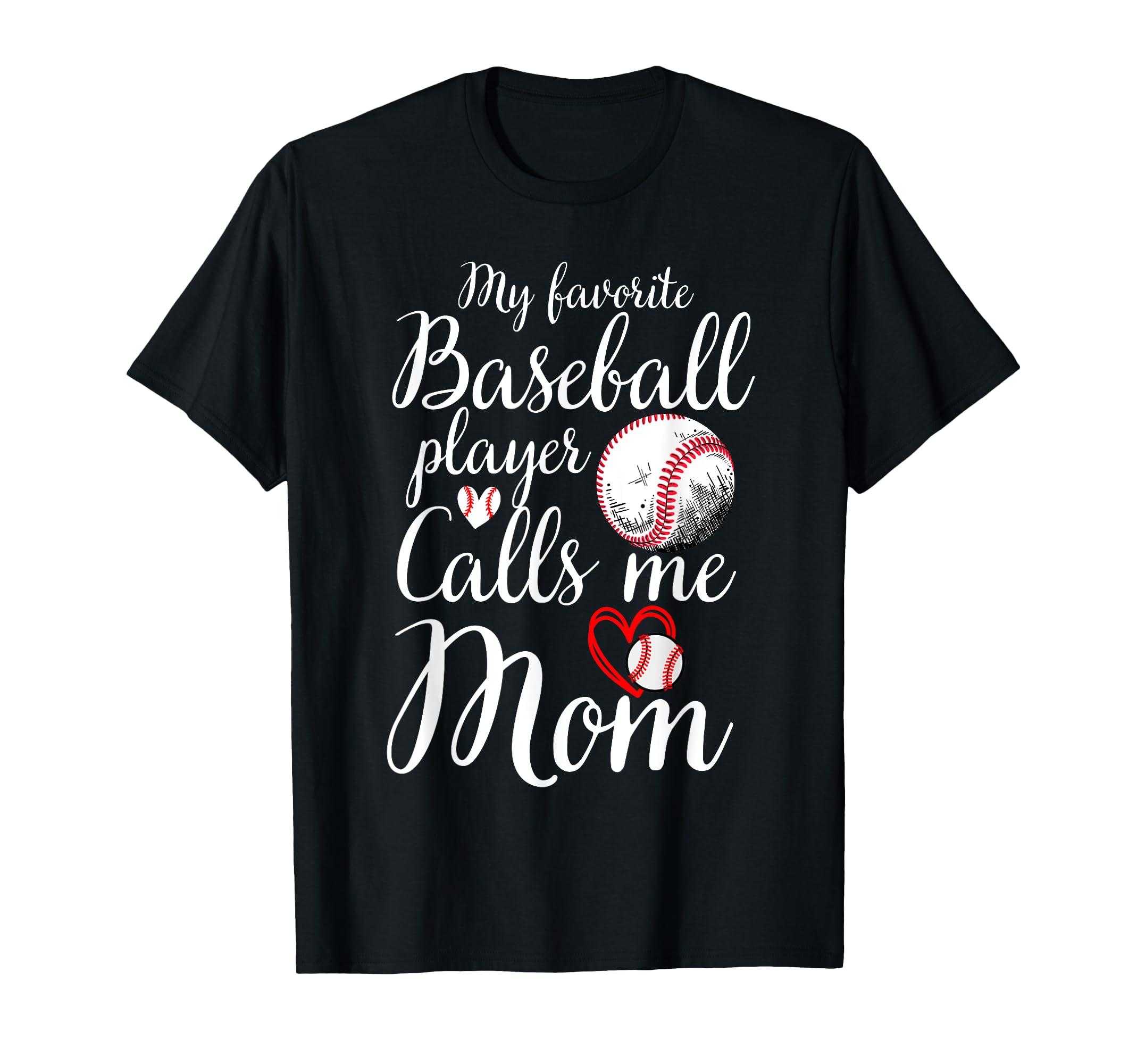 My Favorite Baseball Player Calls Me Mom T-Shirt - Minimalist Print Unisex - T-Shirt, Sweatshirt, Hoodie