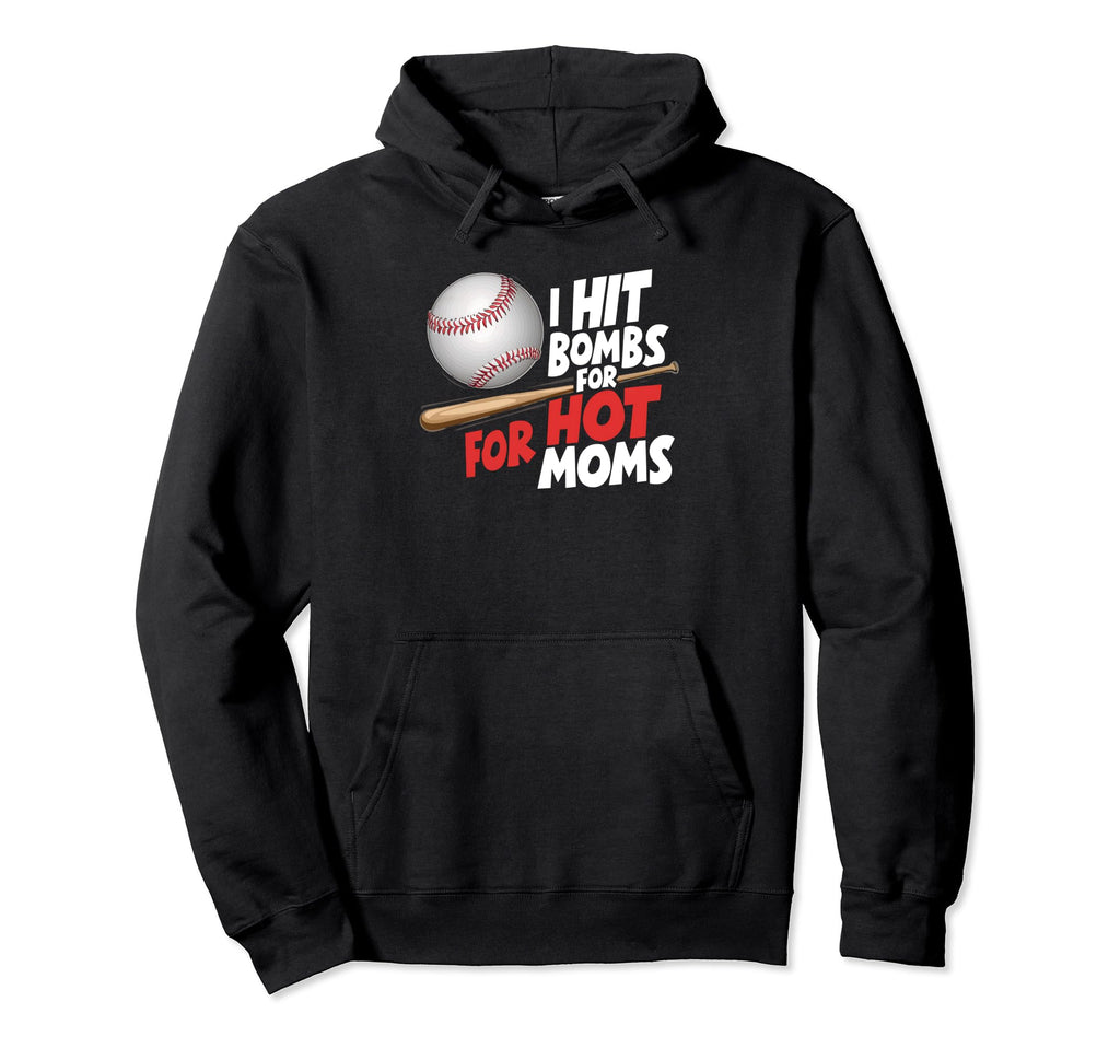 I Hit Bombs Hot Moms Baseball Hoodie - Streetwear Style for Adults - T-Shirt, Sweatshirt, Hoodie