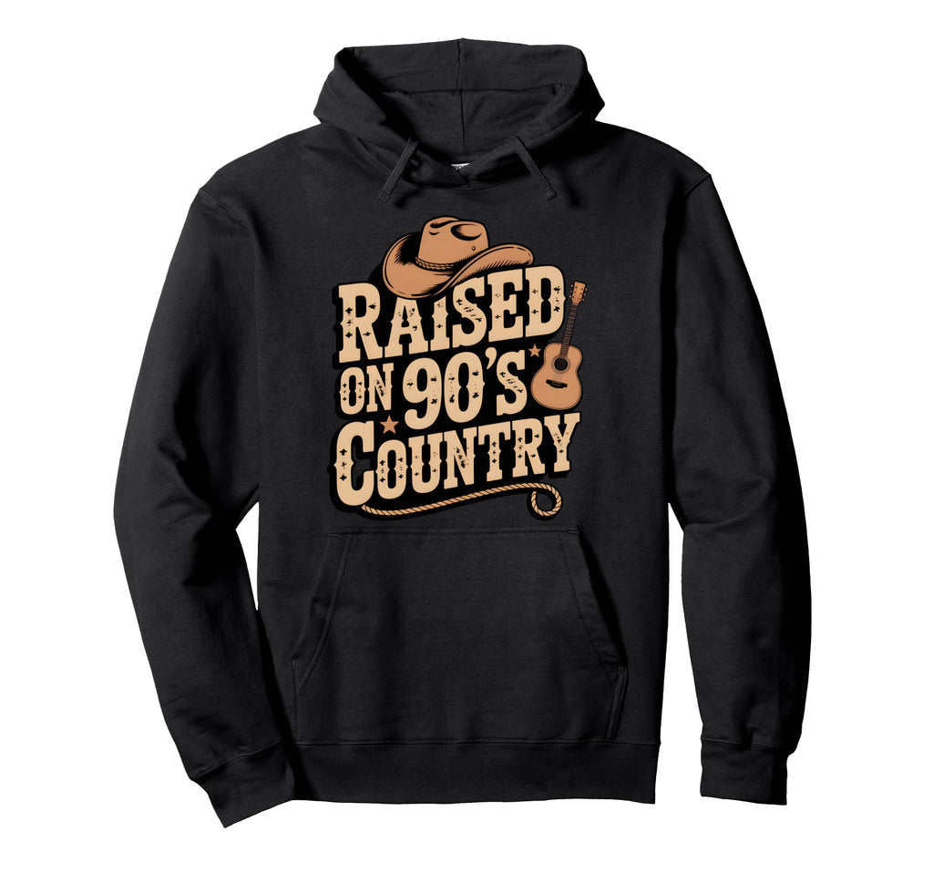 Raised 90S Country Music Western Cowboy Hoodie - Novelty Apparel Unisex - T-Shirt, Sweatshirt, Hoodie