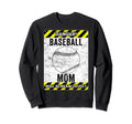Funny Baseball Mom Sign Baseball Sweatshirt - Minimalist Print for Adults - T-Shirt, Sweatshirt, Hoodie
