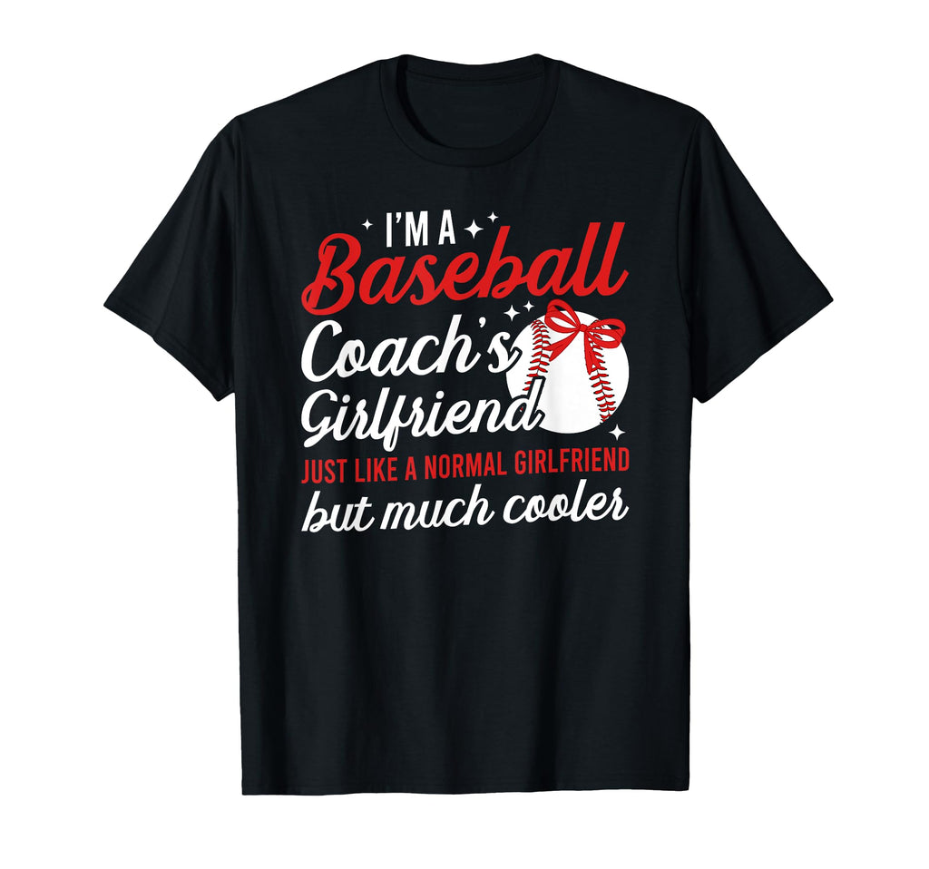 Im Baseball Coachs Girlfriend Baseball T-Shirt - Graphic Print Men Women - T-Shirt, Sweatshirt, Hoodie